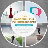 Das Handbuch für Führungskräfte - 4 in 1 Sammelband: Die 7 Säulen der Führungskraft | Rhetorik & Schlagfertigkeit | Zielorientierte Konfliktlösung | Speedreading - Thomas Reus - Hörbuch