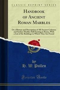 Handbook of Ancient Roman Marbles - H. W. Pullen - E-Book
