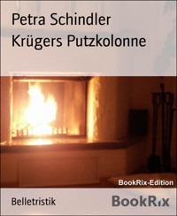 Krügers Putzkolonne - Petra Schindler - E-Book