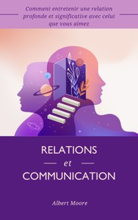 Relations et communication - Albert Moore - E-Book