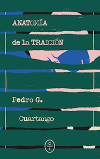 Anatomía de la traición - Pedro García Cuartango - E-Book
