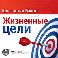Жизненные цели - Константин Бакшт - Hörbuch