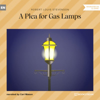 A Plea for Gas Lamps (Unabridged) - Robert Louis Stevenson - Hörbuch