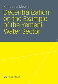 Decentralization on the Example of the Yemeni Water Sector - Katharina Mewes - E-Book