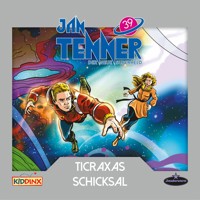 Jan Tenner, Der neue Superheld, Folge 39: Ticraxas Schicksal - Martin Schatke - Hörbuch