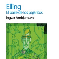 Elling. El baile de los pajaritos - Ingvar Ambjorsen - Hörbuch