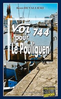 Vol 744 pour Le Pouliguen - Rémi Devallière - E-Book