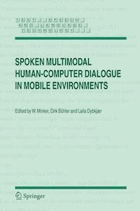 Spoken Multimodal Human-Computer Dialogue in Mobile Environments -  - E-Book
