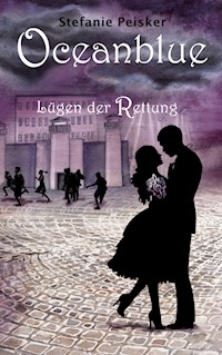 Oceanblue - Lügen der Rettung - Stefanie Peisker - E-Book