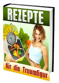 Rezepte für die Traumfigur - Bernd Röttger - E-Book