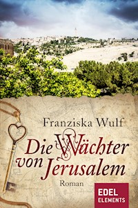 Die Wächter von Jerusalem - Franziska Wulf - E-Book