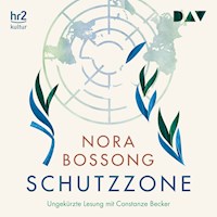 Schutzzone - Nora Bossong - Hörbuch