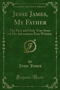 Jesse James, My Father - Jesse James - E-Book