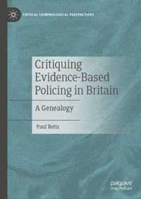 Critiquing Evidence-Based Policing in Britain - Paul Betts - E-Book