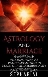 Astrology and Marriage - Sepharial - E-Book