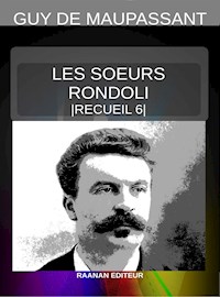 Les Sœurs Rondoli - Guy de Maupassant - E-Book