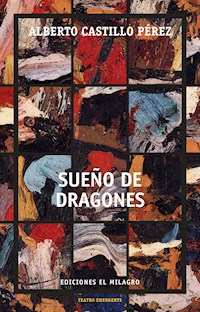 Sueño de dragones - Alberto Castillo Pérez - E-Book