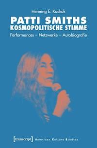 Patti Smiths kosmopolitische Stimme - Henning E. Kuckuk - E-Book