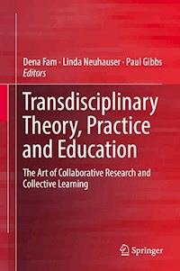 Transdisciplinary Theory, Practice and Education - - E-Book