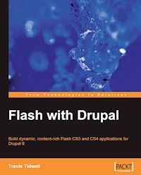 Flash with Drupal - Travis Tidwell - E-Book