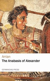 The Anabasis of Alexander - Arrian - E-Book