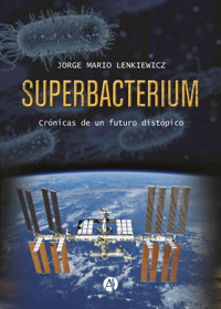 Superbacterium - Jorge Mario Lenkiewicz - E-Book