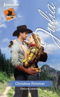 Dulces caricias - Christine Rimmer - E-Book