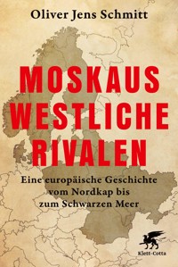 Moskaus westliche Rivalen - Oliver Jens Schmitt - E-Book