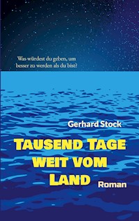 Tausend Tage weit vom Land - Gerhard Stock - E-Book