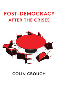 Post-Democracy After the Crises - Colin Crouch - E-Book