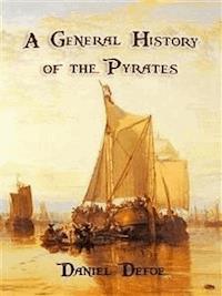 A General History of the Pyrates - Daniel Defoe - E-Book