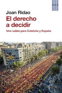 El derecho a decidir - Joan Ridao - E-Book