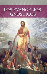 Evangelios Gnósticos - Anónimo - E-Book