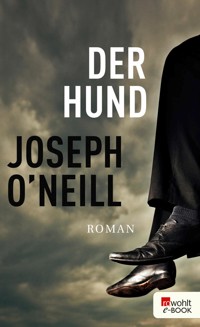 Der Hund - Joseph O'Neill - E-Book