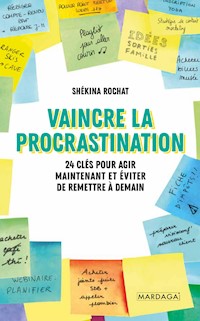 Vaincre la procrastination - Shékina Rochat - E-Book