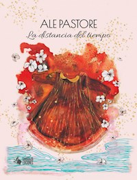 La distancia del tiempo - Ale Pastore - E-Book
