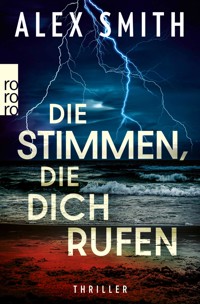 Die Stimmen, die dich rufen - Alex Smith - E-Book