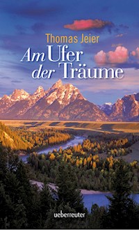 Am Ufer der Träume - Thomas Jeier - E-Book