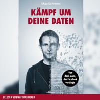 Kämpf um deine Daten - Max Schrems - Hörbuch