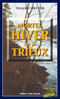 Mortel hiver sur le Trieux - Michèle Corfdir - E-Book