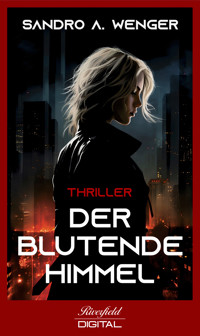 Der blutende Himmel - Sandro Wenger - E-Book