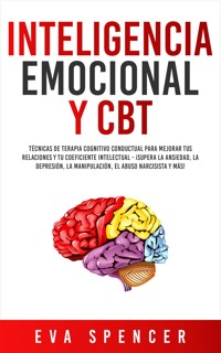 Inteligencia Emocional y CBT - Eva Spencer - E-Book