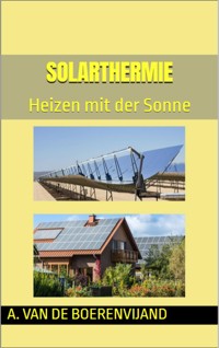 Solarthermie - A. van de Boerenvijand - E-Book
