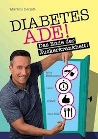 Diabetes Ade - Markus Berndt - E-Book