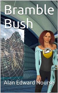 Bramble Bush - Alan Edward Nourse - E-Book
