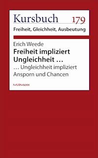 Freiheit impliziert Ungleichheit - Erich Weede - E-Book