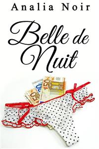 Belle de Nuit - Analia Noir - E-Book