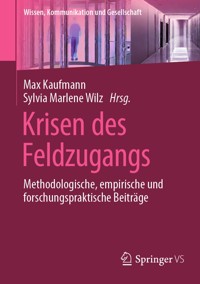 Krisen des Feldzugangs -  - E-Book