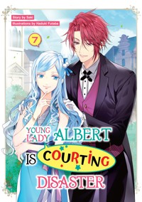 Young Lady Albert Is Courting Disaster: Volume 7 - Saki - E-Book