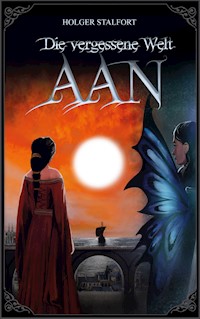 Die vergessene Welt Aan - Holger Stalfort - E-Book
